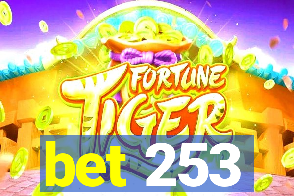 bet 253